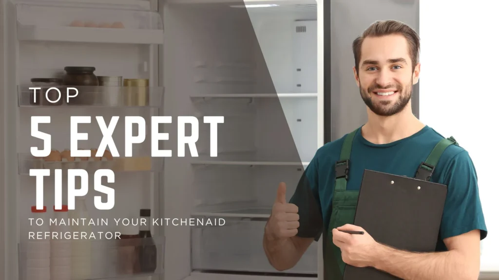 kitchenaid refrigerator maintenance tips